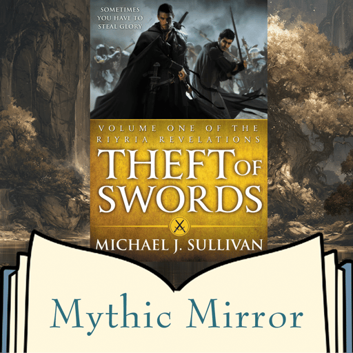 Michael J. Sullivan's Theft of Swords: October Read 📚 Spoiler-Free Intro | Mythic Mirror Ep 42
