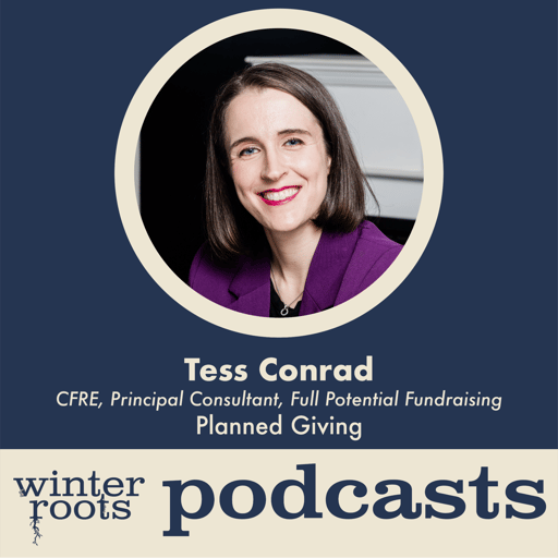 Winter Roots podcast: Planned Giving with Tess Conroad