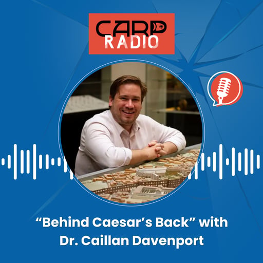 Behind Caesar's Back: Rumor and Gossip in Ancient Rome with Dr. Caillan Davenport