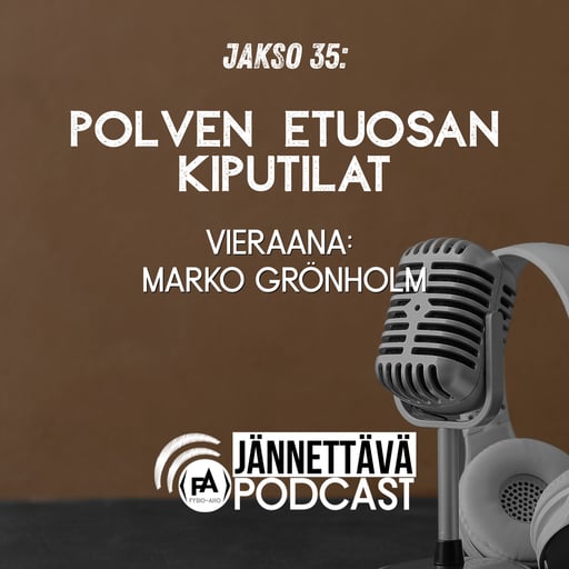 Polven etuosan kivut, vieraana Marko Grönholm