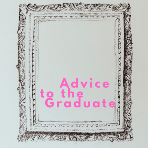 Advice to the Graduate