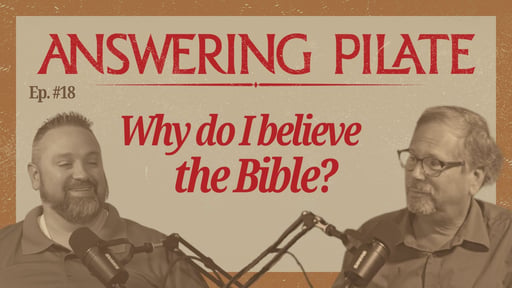 Why Do I Believe The Bible?