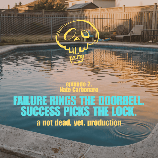 Nate Carbonaro "Failure Rings the Doorbell. Success Picks the Lock." 