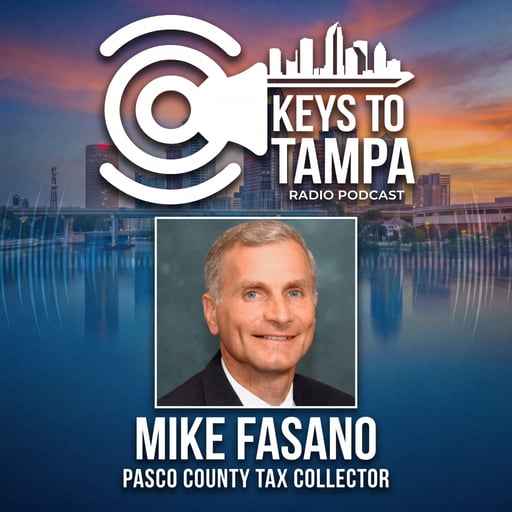 Tampa Housing Affordability & Florida Property Taxes Explained — with Pasco County Tax Collector Mike Fasano