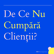 De ce Nu Cumpără Clienții și Cum să Îi Înțelegi Mai Bine? image