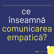 Cum și De Ce să Comunicăm Empatic în Afaceri și În Viață? image
