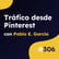 SEO en Pinterest: +200.000 visitas en 1 mes, con Pablo E. García #306 image