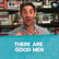 There Are Good Men image