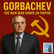 Gorbachev - The Man Who Ended An Empire (406) image