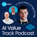 AI Value Track Podcast - Episode 1 image