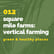 012 Square Mile Farms: vertical farming image