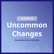 Uncommon Changes image