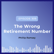 The Wrong Retirement Number image