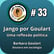 #33 - JANGO POR GOULART, UMA REFLEXÃO POLÍTICA - Barbara Goulart, Doutora em Sociologia (PPGSA - UFRJ) image