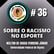 #36 - SOBRE O RACISMO NO ESPORTE - Neilton de Sousa Ferreira Júnior, Professor-adjunto da Universidade Federal de Viçosa (UFV) image