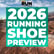 Running Shoes Coming Up in 2026 | We Talk About the Shoes We're Expecting to See image
