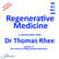 Regenerative Medicine – a conversation with Dr. Thomas (Tommy) Rhee image