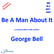 Be a Man About IT – a conversation with author George Bell image