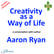 Creativity as a Way of Life – a conversation with Aaron Ryan image