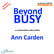 Beyond Busy – a conversation with Ann Carden image