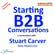 Starting B2B conversations – a conversation with Stuart Carver. image