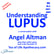 Understanding LUPUS – a conversation with Angel Altman image