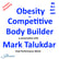 Obesity to Competitive Body Builder - a conversation with Mark Talukdar image