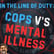 In the Line of Duty: Cops V’s Mental illness | Mark MI Words image