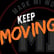 Keep moving| Mark MI Words #mentalillness #PTSD image