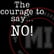 The courage to say... NO! | Mark MI Words #mentalillness #PTSD image