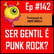 Ep 142 - Ser Gentil é Punk Rock? image