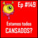 Ep 149 - Estamos todos cansados? image