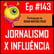 Ep 143 - Jornalismo x Influência image
