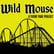 Wild Mouse - Coming 1/1/25! image