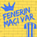 Fenerin Maçı Var - Zirvede Hesaplar Karışık image