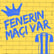 Fenerin Maçı Var- ''Çekyat'' Kurulu image