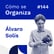 #144. Álvaro Solís: De la Cámara a Cinelenses - Innovando en el Cine | Cómo se organiza image