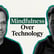 How Tech Is Ruining Your Happiness (And How to Fix It) image