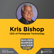 Kris Bishop — The folly of prejudgment, enjoying the chaos, and the unsung power of intuitive decision-making | Episode 21 image