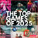 The Top Games of 2025 (And Our Personal Top 3 Games)  image