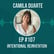 #107 Intentional Reinvention w/ Camila Duarte image
