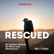 001 // RESCUED - Trailer image