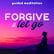 Guided Meditation for Forgiveness, Letting Go & Moving On image