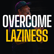 OVERCOME LAZINESS - Tony Robbins Motivational image