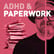Episode 96 - ADHD & Paperwork. - Overload In Another Form image
