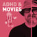 Episode 127 - ADHD & The Movies: Popcorn, Plot Holes, and Sensory Overload image