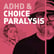 Episode 137 - ADHD & Choice Paralysis: Why We Freeze (and How to Unfreeze) image