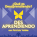 ¿Qué es Desaprendiendo? image