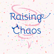 Welcome to Raising Chaos! image