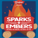 Sparks + Embers Episode No. 014: Break Week and Giving image